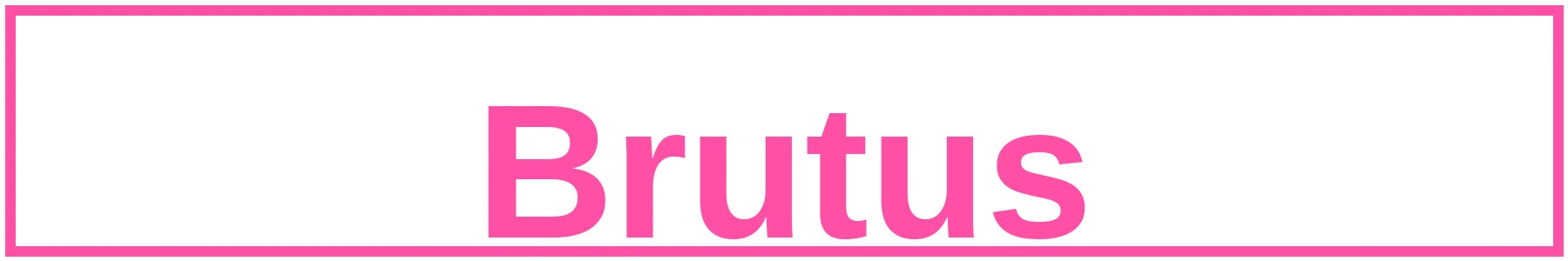brutus