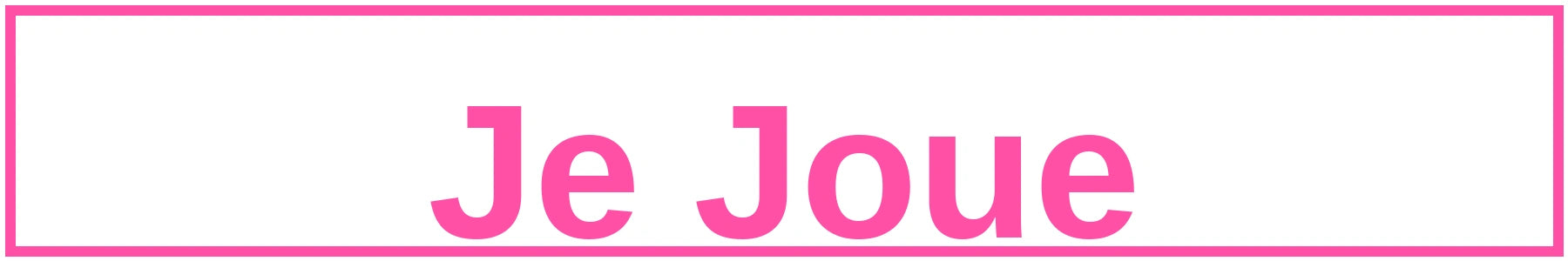 je joue