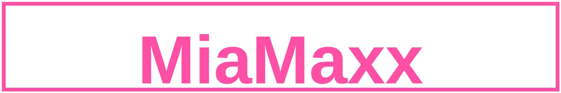 MiaMaxx