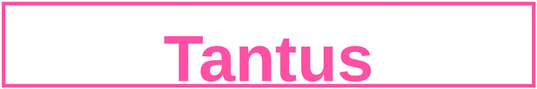 tantus