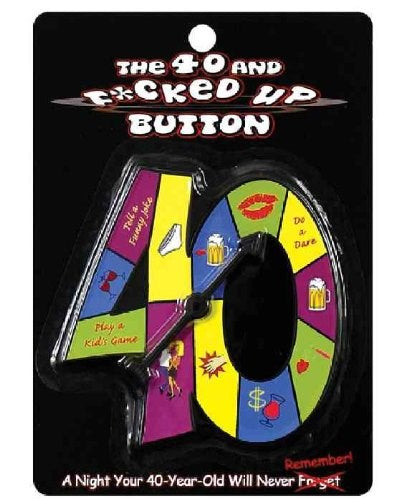 The 40 and F*cked Up Button - - Sex Games, Coupons and Tricks
