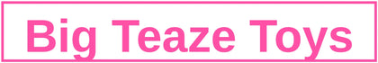 Big Teaze Toys
