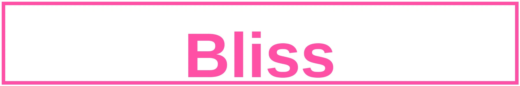 Bliss