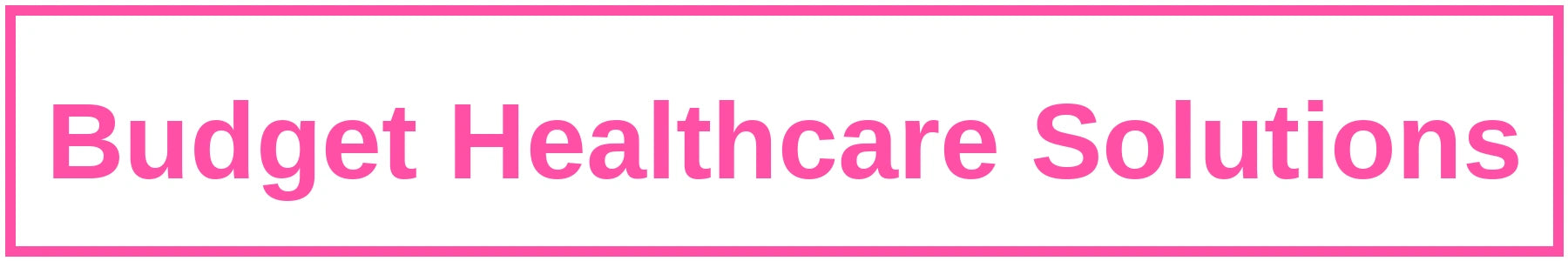 Budget Healthcare Solutions