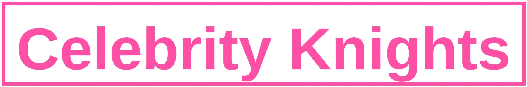 Celebrity Knights