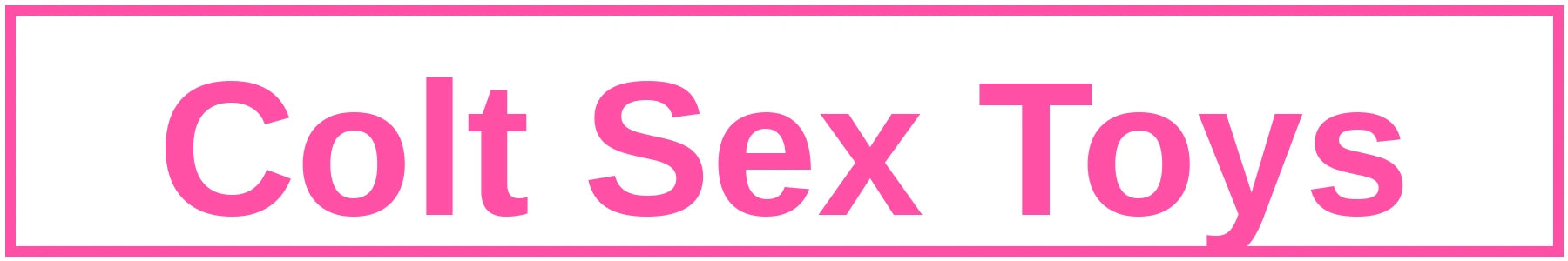 Colt Sex Toys