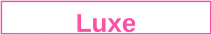 Luxe