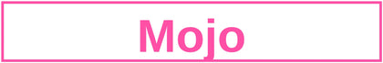 Mojo