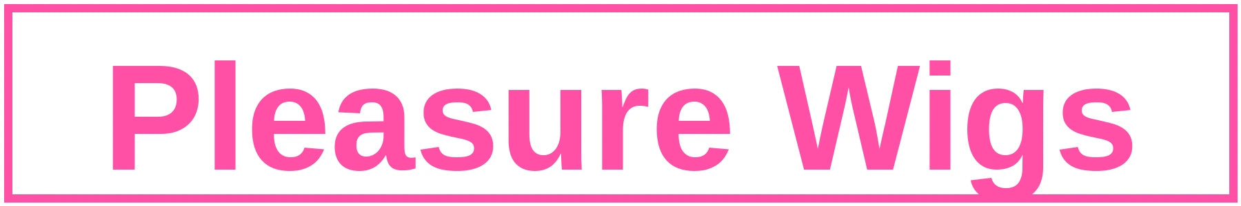 Pleasure Wigs