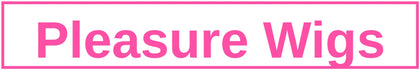 Pleasure Wigs