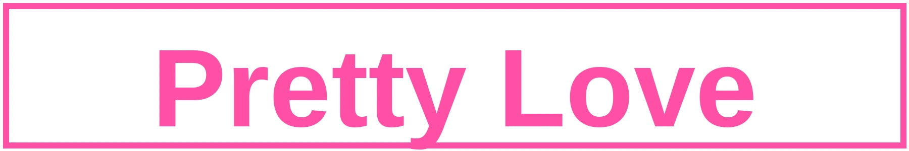 Pretty Love