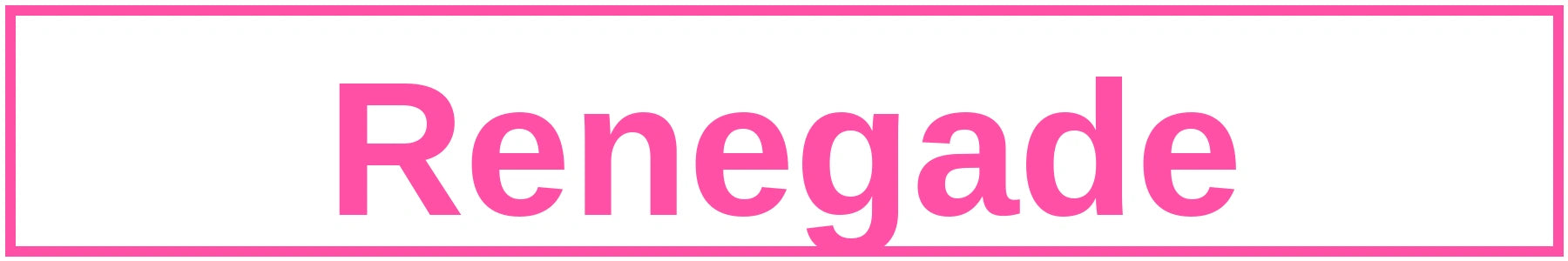 Renegade