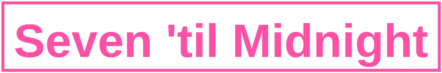 Seven 'til Midnight