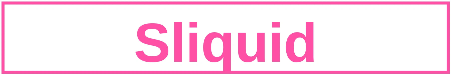 Sliquid