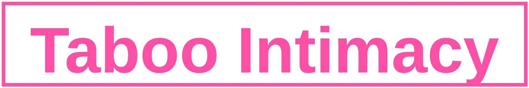 Taboo Intimacy