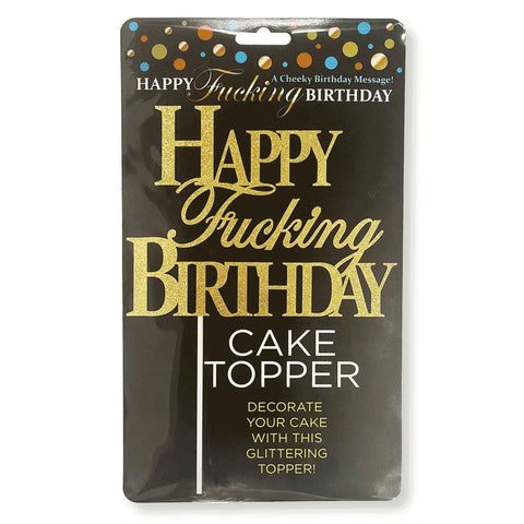 Happy Fucking Birthday Novelty Cake Topper by Little Genie - Party Gifts and Novelties